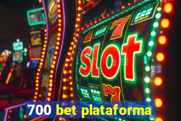 700 bet plataforma