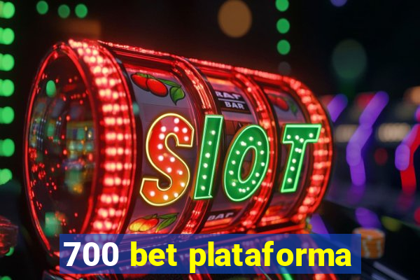 700 bet plataforma