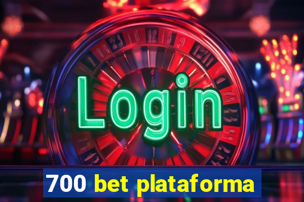 700 bet plataforma