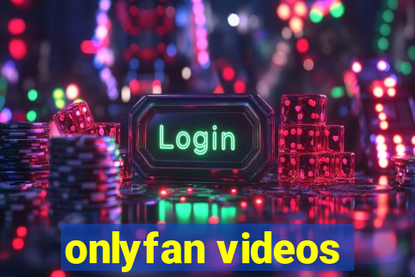 onlyfan videos