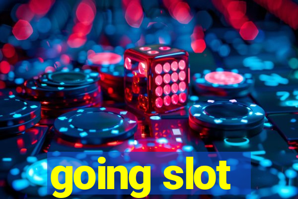 going slot