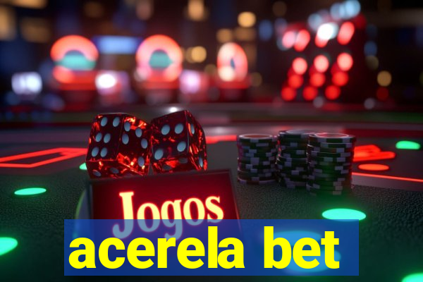 acerela bet