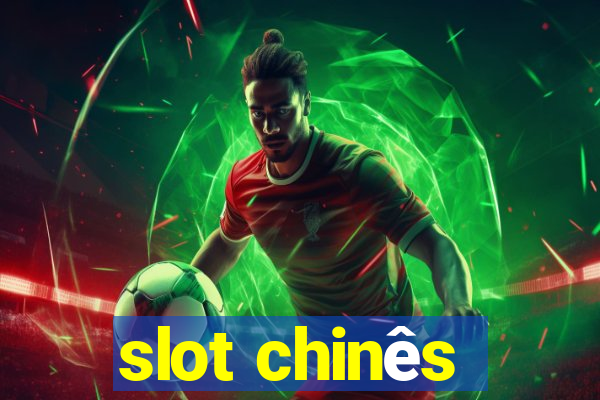 slot chinês