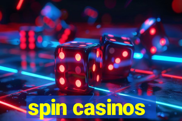 spin casinos