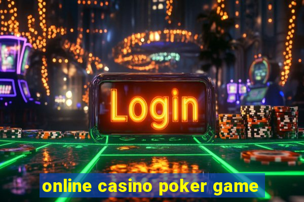 online casino poker game