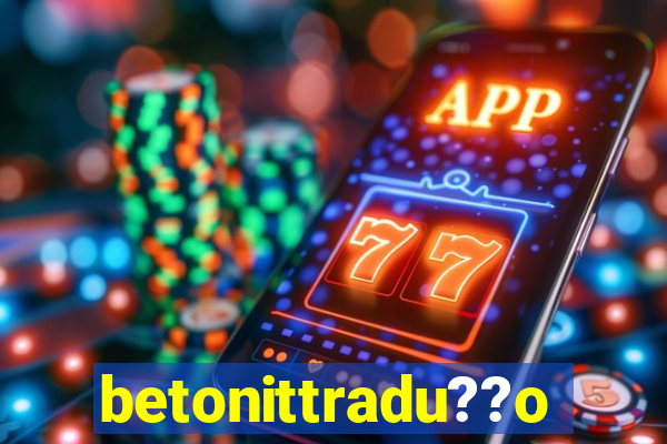 betonittradu??o