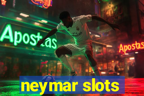 neymar slots