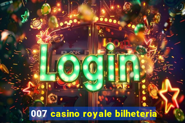 007 casino royale bilheteria