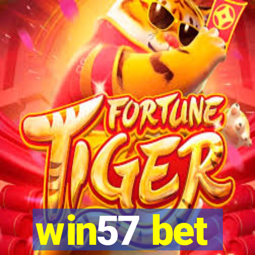 win57 bet