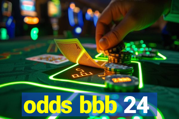 odds bbb 24