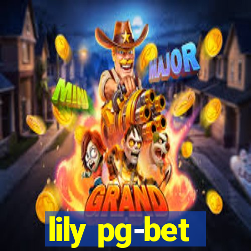 lily pg-bet