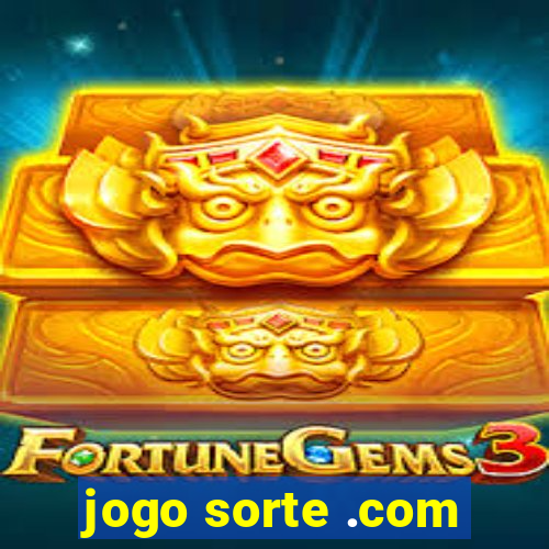 jogo sorte .com