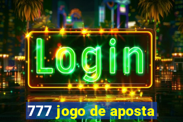 777 jogo de aposta