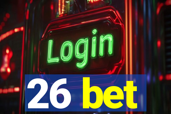 26 bet