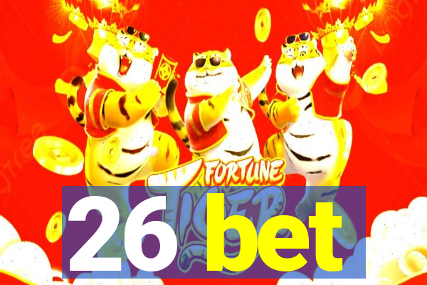 26 bet