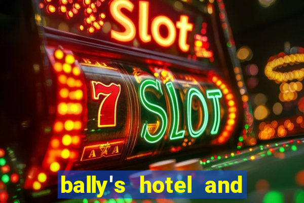 bally's hotel and casino las vegas