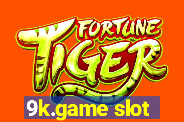 9k.game slot