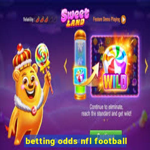 betting odds nfl football