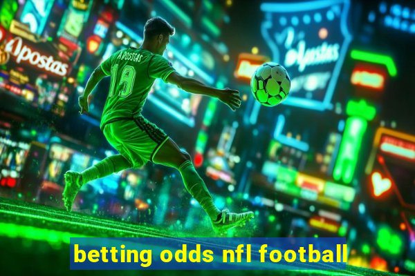 betting odds nfl football