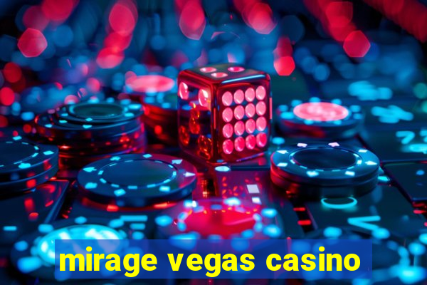 mirage vegas casino