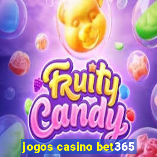 jogos casino bet365