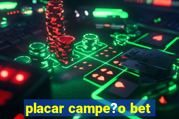 placar campe?o bet