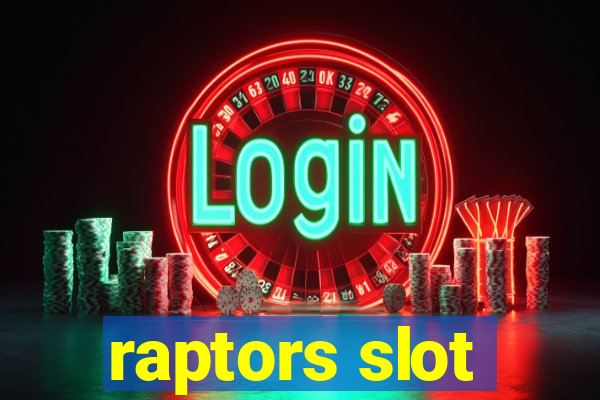 raptors slot