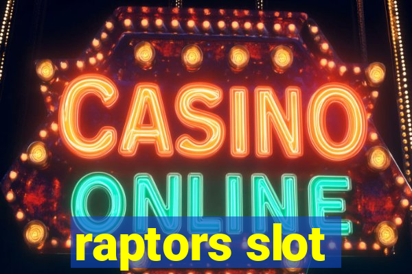 raptors slot