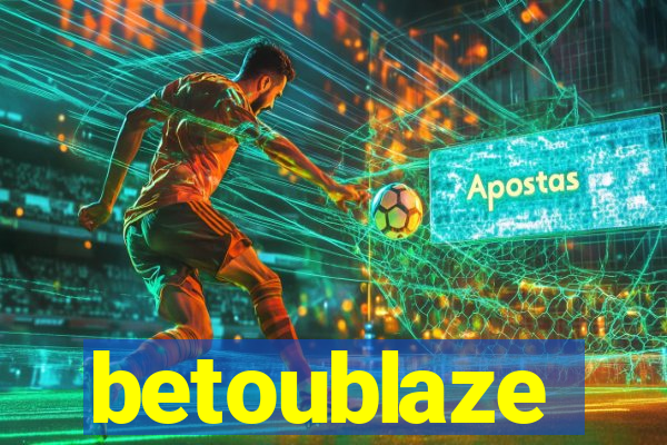 betoublaze