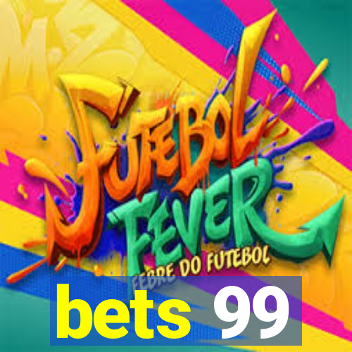 bets 99