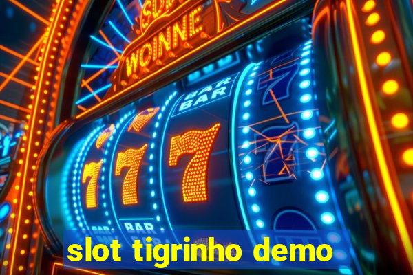 slot tigrinho demo