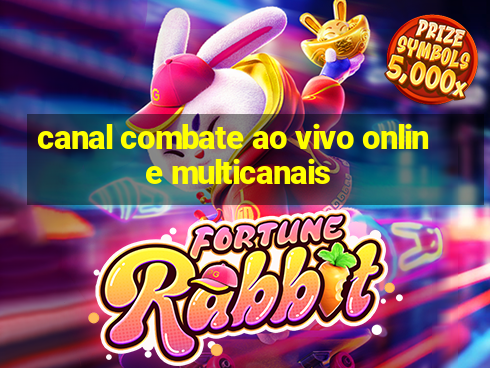 canal combate ao vivo online multicanais