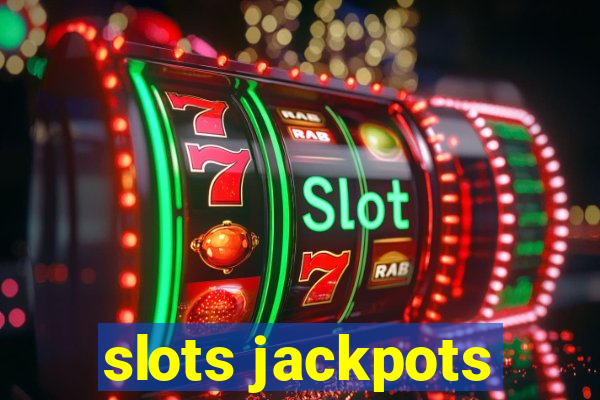 slots jackpots