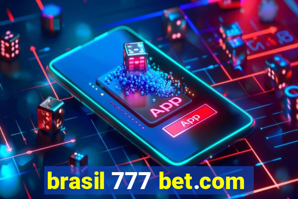 brasil 777 bet.com