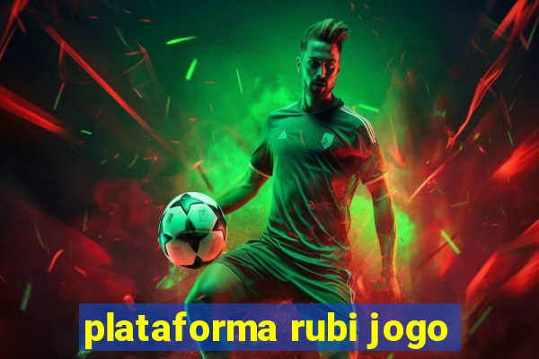 plataforma rubi jogo