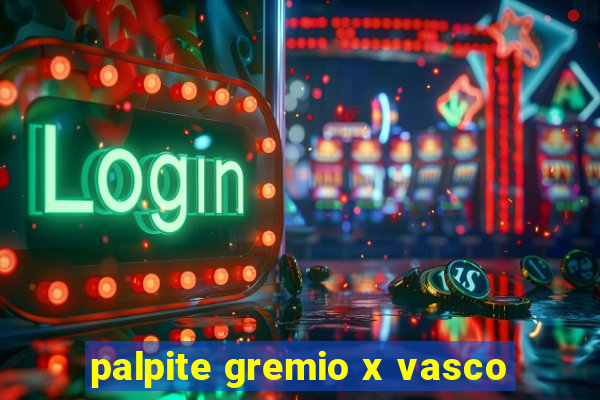 palpite gremio x vasco