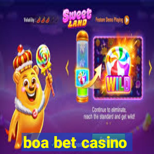 boa bet casino