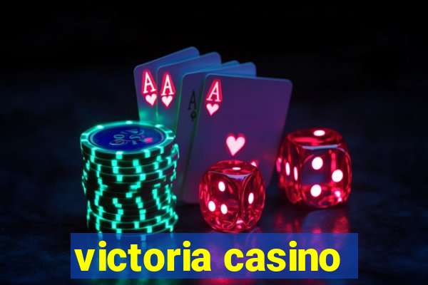 victoria casino