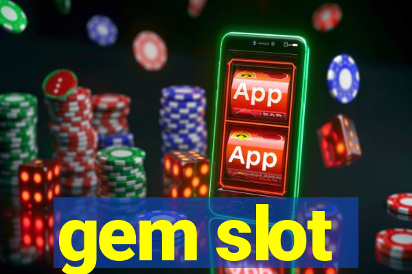 gem slot