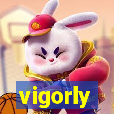 vigorly