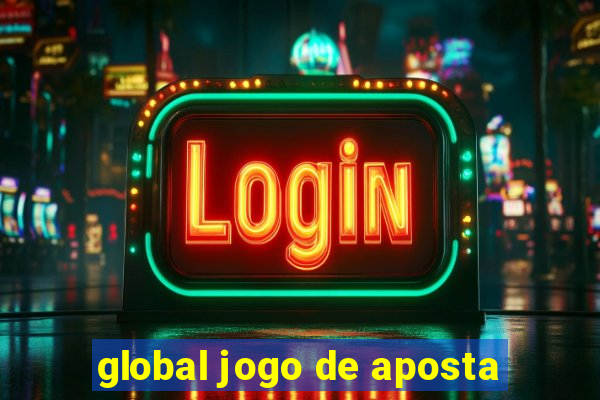 global jogo de aposta