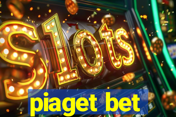 piaget bet