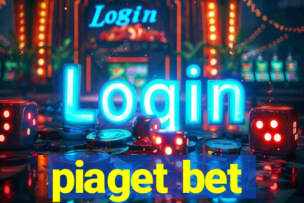 piaget bet