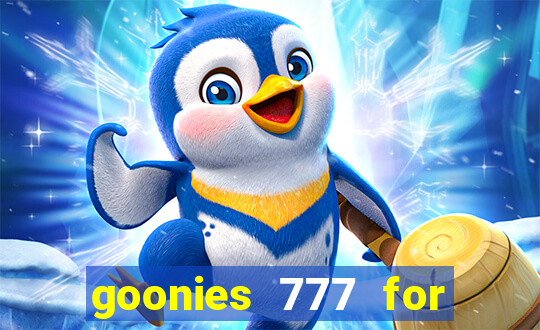 goonies 777 for slot games