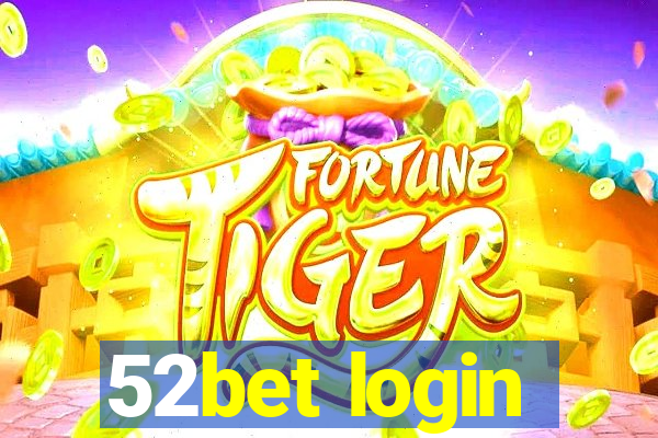 52bet login