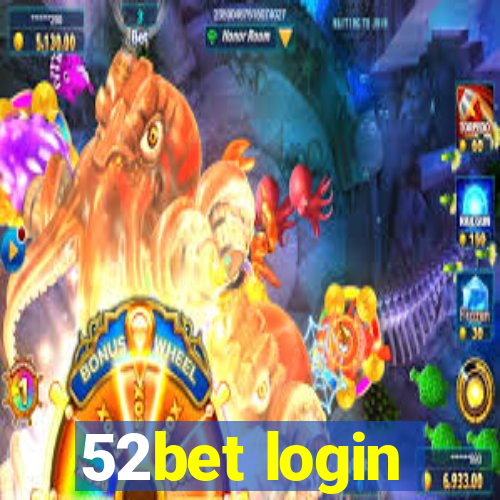 52bet login