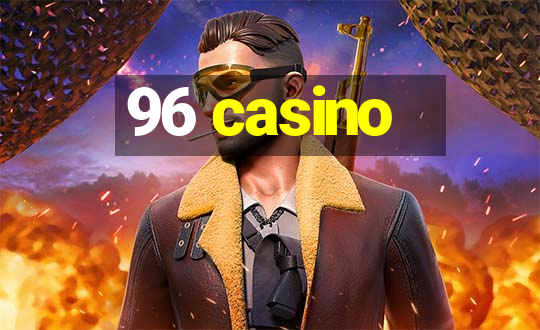 96 casino