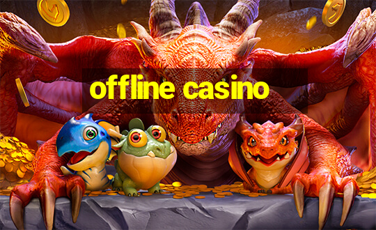 offline casino