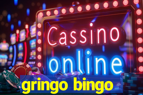 gringo bingo