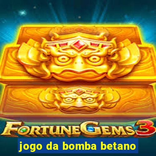 jogo da bomba betano